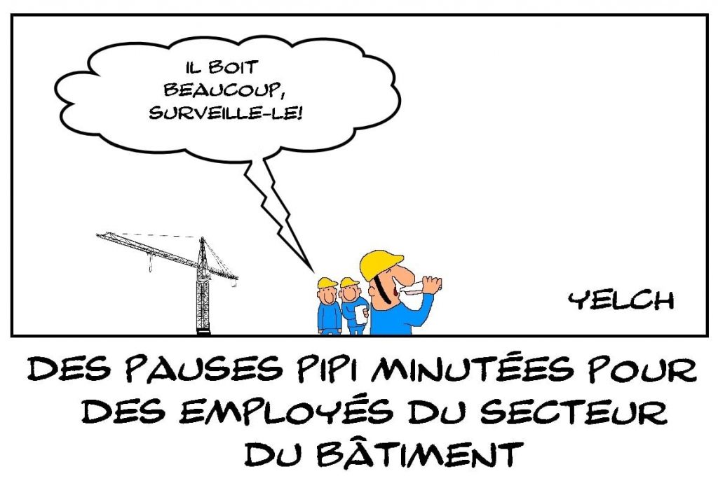 dessins humour travail bâtiment image drôle minutage pause pipi