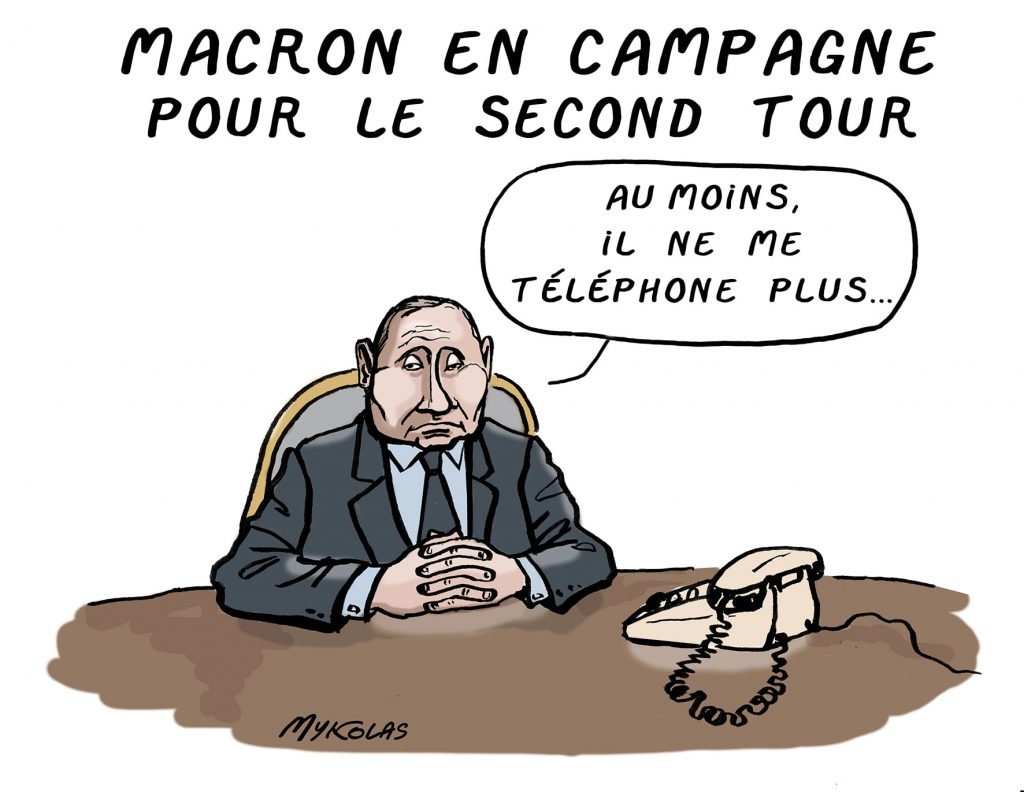 dessin presse humour présidentielle 2022 second tour image drôle campagne Emmanuel Macron guerre Ukraine Vladimir Poutine