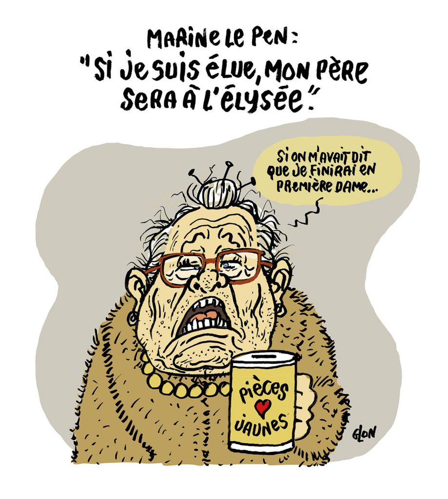 dessin presse humour présidentielle 2022 Marine Le Pen image drôle élection Élysée Jean-Marie Le Pen
