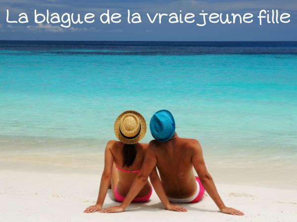 blague plage, blague jeune fille, blague flirt, blague défaut, blague enfant, blague patience, blague alcool, blague tabac, humour drôle