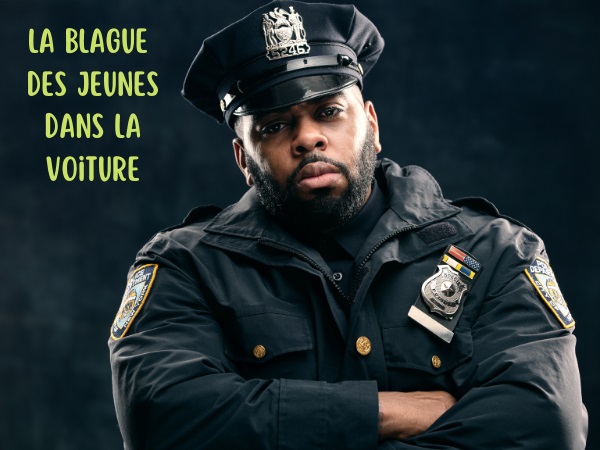 blague jeunesse, blague sexe, blague police, blague voitures, blague majorité, blague attente, blague tricot, humour drôle