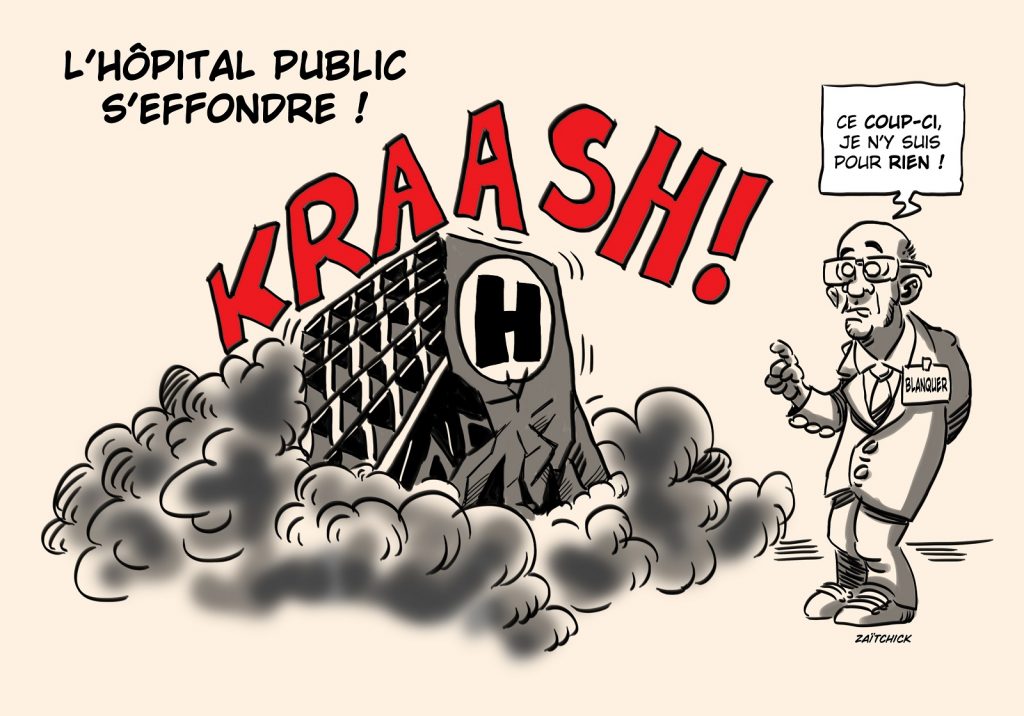 dessin presse humour hôpital public effondrement image drôle Jean-Michel Blanquer