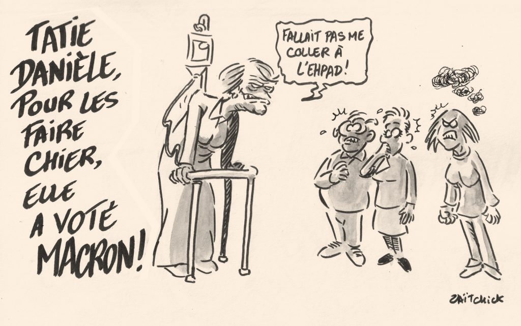dessin presse humour présidentielle 2022 image drôle vote Macron Tatie Danielle Ehpad
