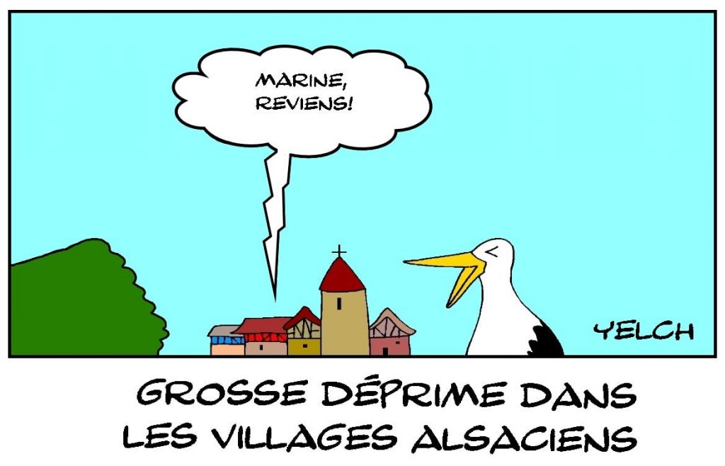 dessins humour élection présidentielle 2022 image drôle déprime villages alsaciens Marine Le Pen