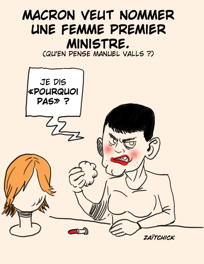 dessin presse humour Emmanuel Macron première ministre image drôle femme Manuel Valls