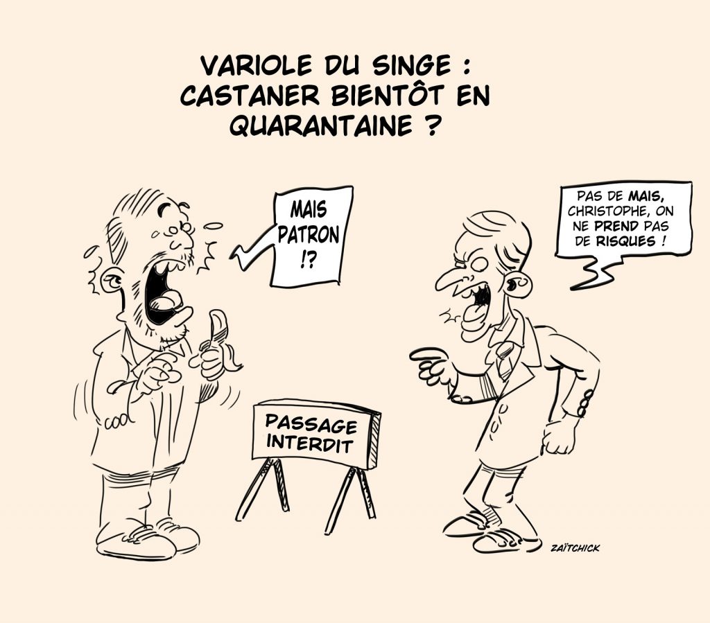 dessin presse humour Variole du singe Christophe Castaner image drôle Emmanuel Macron