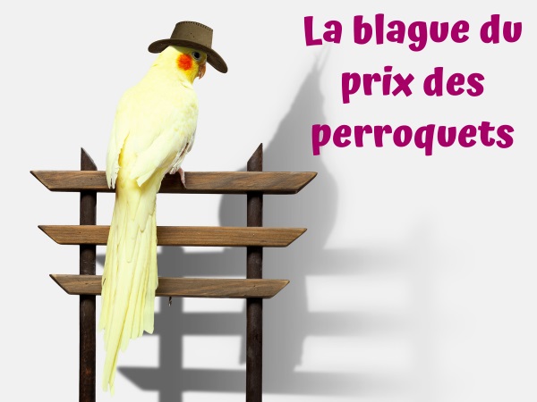 blague animaux, blague perroquets, blague métiers, blague commerces, blague tarifs, blague chefs, blague hiérarchie, humour drôle