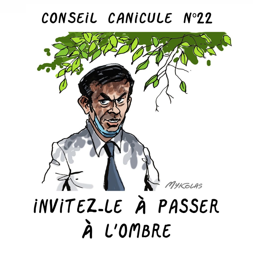 dessin presse humour législatives 2022 conseil canicule image drôle Olivier Véran