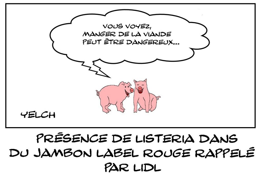 dessins humour jambon Label Rouge image drôle rappel Lidl listeria
