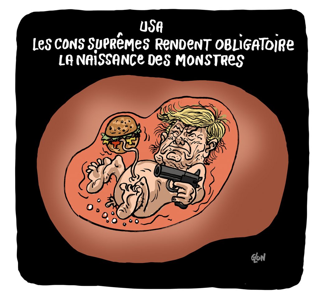 dessin presse humour États-Unis avortement image drôle Cour Suprême Donald Trump