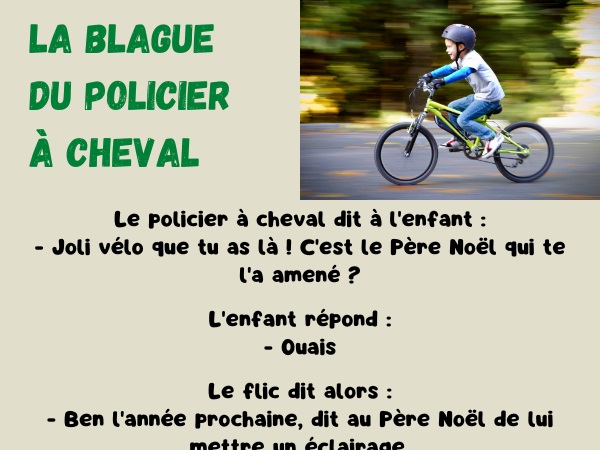 blague enfant, blague vélo, blague policier, blague cheval, blague Père Noël, blague amende, blague trou du cul, humour drôle