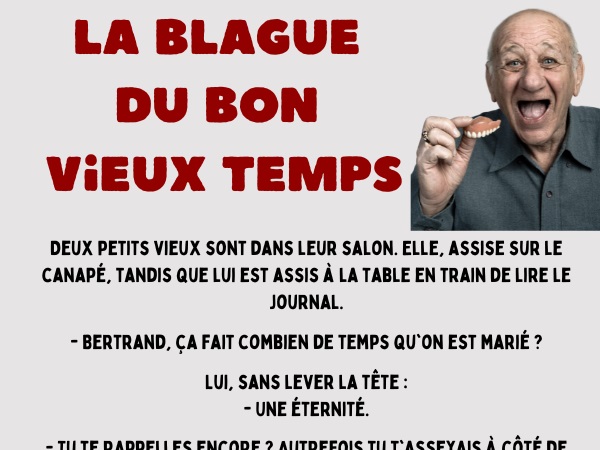 blague vieillesse, blague couple, blague tendresse, blague souvenir, blague dentier, blague câlin, humour drôle