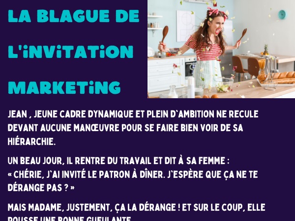 blague couple, blague cuisine, blague invitation, blague marketing, blague hiérarchie, blague lèche-botte, humour drôle