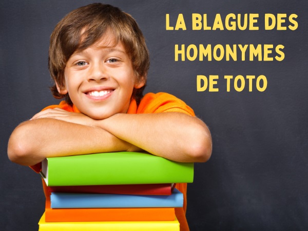 blague Toto, blague école, blague grammaire, blague homonyme, blague féminin, blague masculin, humour drôle