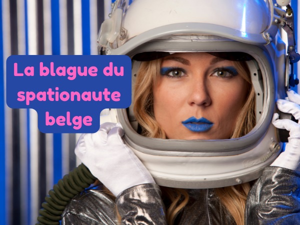 blague nationalités, blague spationaute, blague femmes, blague épouse, blague groggy, blague seins, blague échange, humour drôle