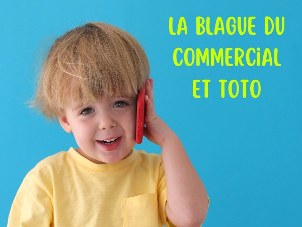 blague toto, blague enfant, blague bébés téléphone, blague représentants, blague démarchage téléphonique, blague sœur, humour drôle