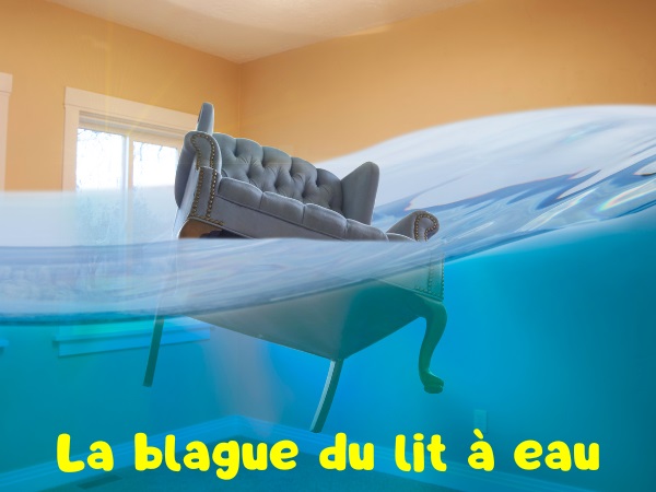 blague matelas à eau, blague cocu, blague maître-nageur, blague natation, blague inondations, blague talon, humour drôle