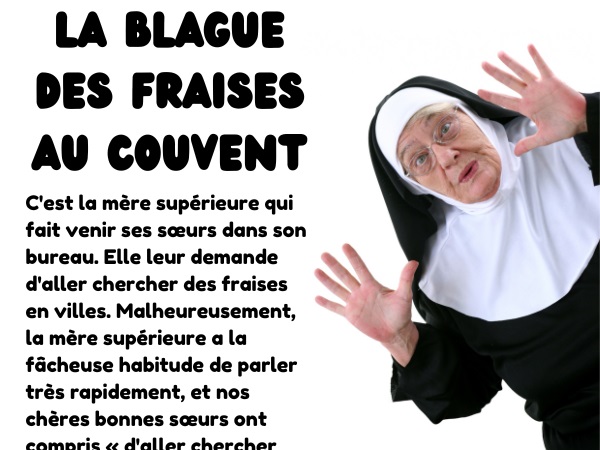 blague religieuse, blague mère supérieure, blague fraises, blague sexe, blague équeutage, blague déchargement, humour drôle