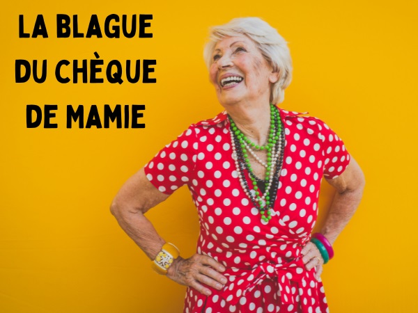 blague grands-parents, blague chèque, blague signature, blague petits-enfants, blague visite, blague nouvel an, humour drôle