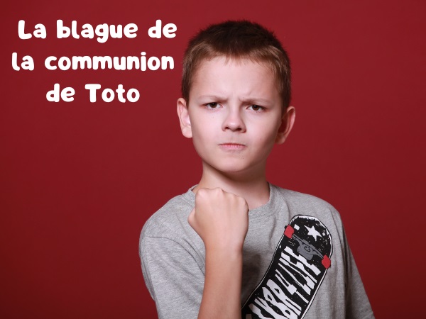 blague paysans, blague Toto, blague religion, blague Jésus Christ, blague communion, blague catéchisme, humour drôle