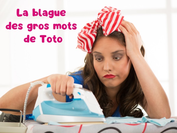 blague Toto, blague gros mots, blague connard, blague bite, blague niquer, blague merde, humour drôle