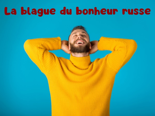 blague nationalités, blague français, blague anglais, blague russes, blague KGB, blague bonheur, humour drôle