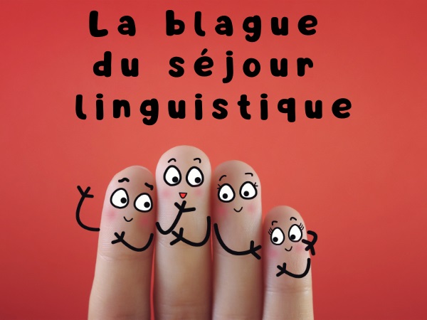 blague plaisanterie, blague anglais, blague français, blague séduction, blague doigt, blague échange linguistique, humour drôle