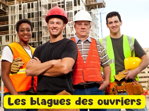 blague histoires drôles, blague ouvriers, blague stock, blague car, blague usine, blague numéros, humour drôle