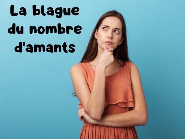 blague amants, blague faire la tête, blague femmes, blague cocu, blague comptage, blague dénombrement, humour drôle