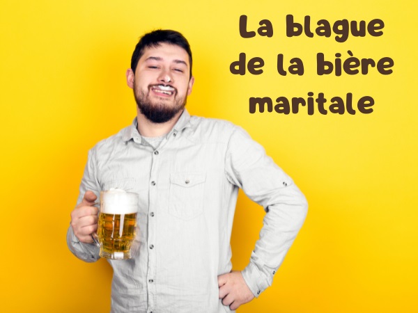 blague ivrognes, blague bière, blague beauté, blague mariage, blague phot, blague poche, humour drôle