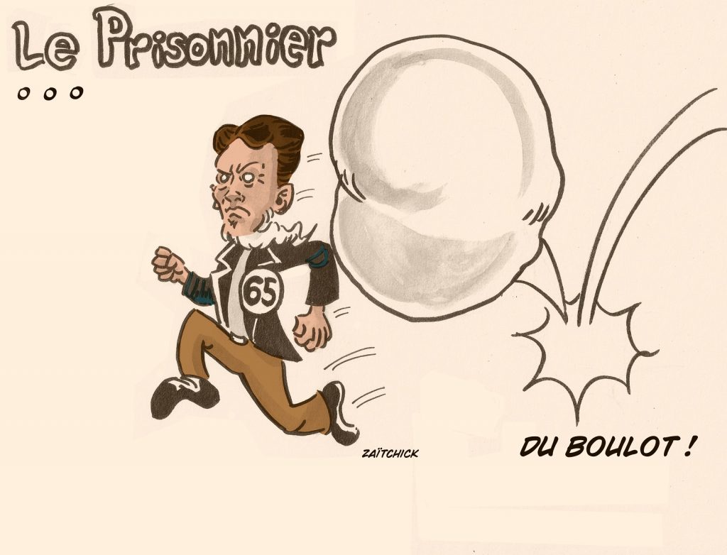 dessin presse humour Le Prisonnier image drôle retraite à 65 ans