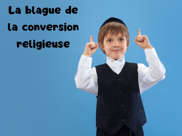 blague religion, blague juif, blague catholique, blague Dieu, blague conversion, blague bizarrerie, humour drôle