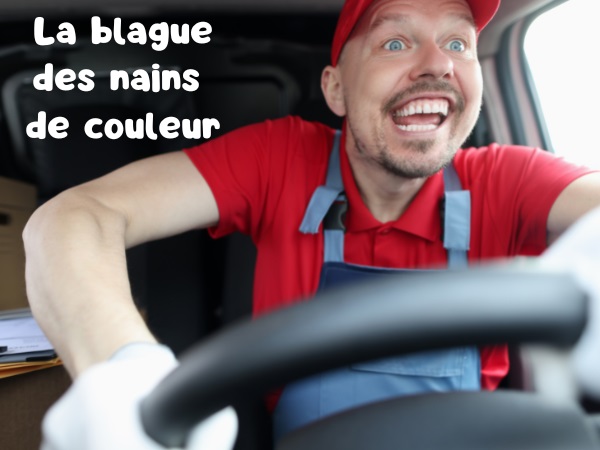 blague routier, blague nains, blague fellations, blague sodomie, blague police, blague vocifération, humour drôle