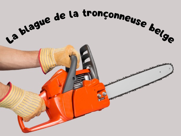 blague arbre, blague tronçonneuse, blague coupe de bois, blague rugissement, blague bruit, blague remboursement, humour drôle