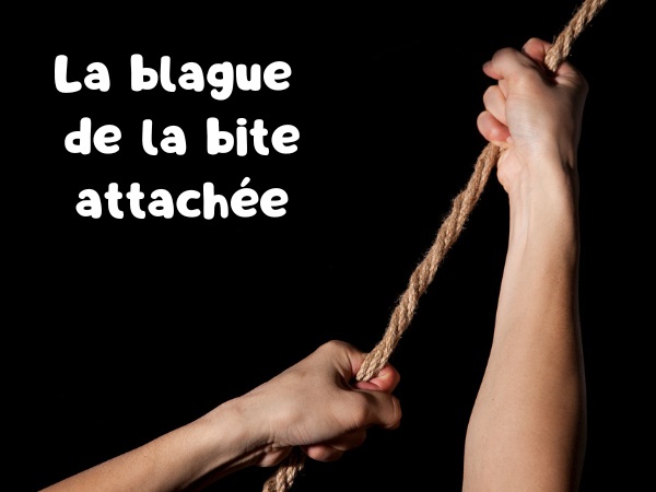 blague nuit de noce, blague corde, blague balancier, blague curé, blague bite, blague castration, humour drôle