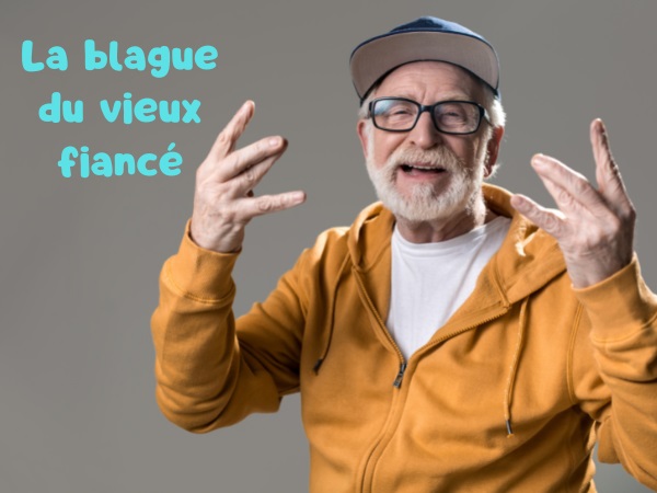 blague octogénaire, blague médecin, blague étage, blague sexualité, blague différence d'âge, blague fiancée, humour drôle