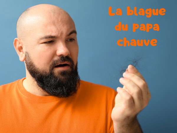 blague papa, blague calvitie, blague cheveux, blague penseur, blague femmes, blague chevelure, humour drôle