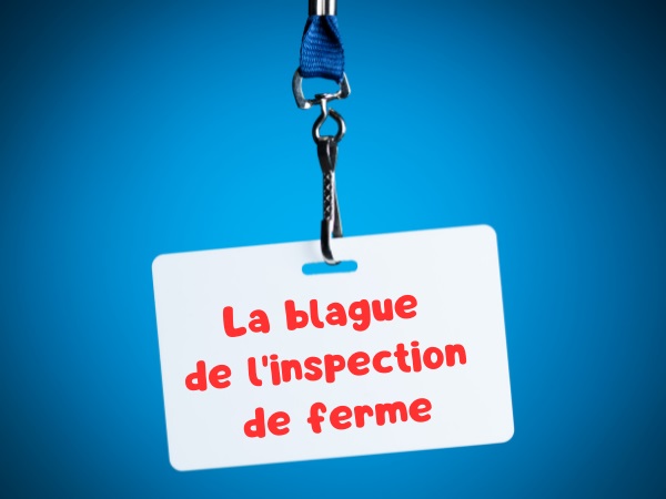 blague arrogance, blague fermier, blague Ministère de l'Agriculture, blague inspection, blague taureau, blague autorité, humour drôle