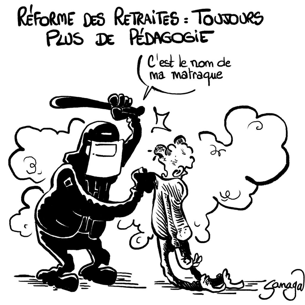 dessin presse humour violences policières image drôle contestation réforme retraites