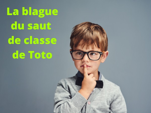 blague Toto, blague école, blague maîtresse, blague test, blague sexe, blague mathématiques, humour drôle