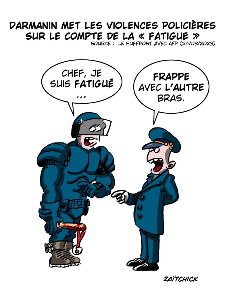 dessin presse humour violences policières image drôle Gérald Darmanin fatigue