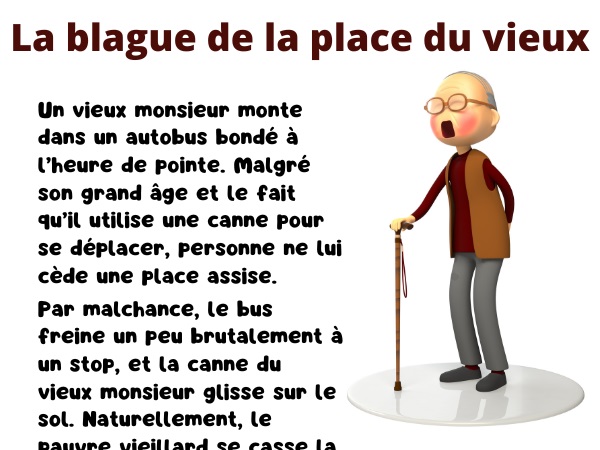 blague vieillesse, blague glissade, blague préservatif, blague place, blague autobus, blague canne, humour drôle