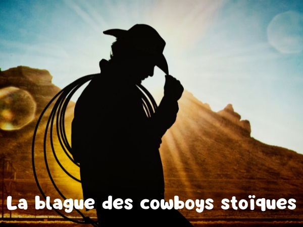 blague cowboys, blague cuistot, blague bisons, blague bouses, blague plainte, blague cuisinier, humour drôle