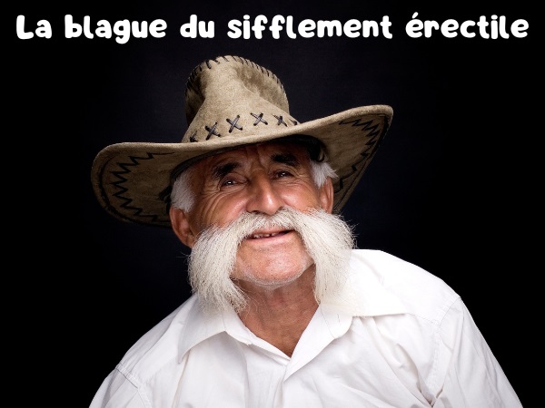 blague américains, blague cowboys, blague érection, blague sifflement, blague piquet, blague bander, humour drôle