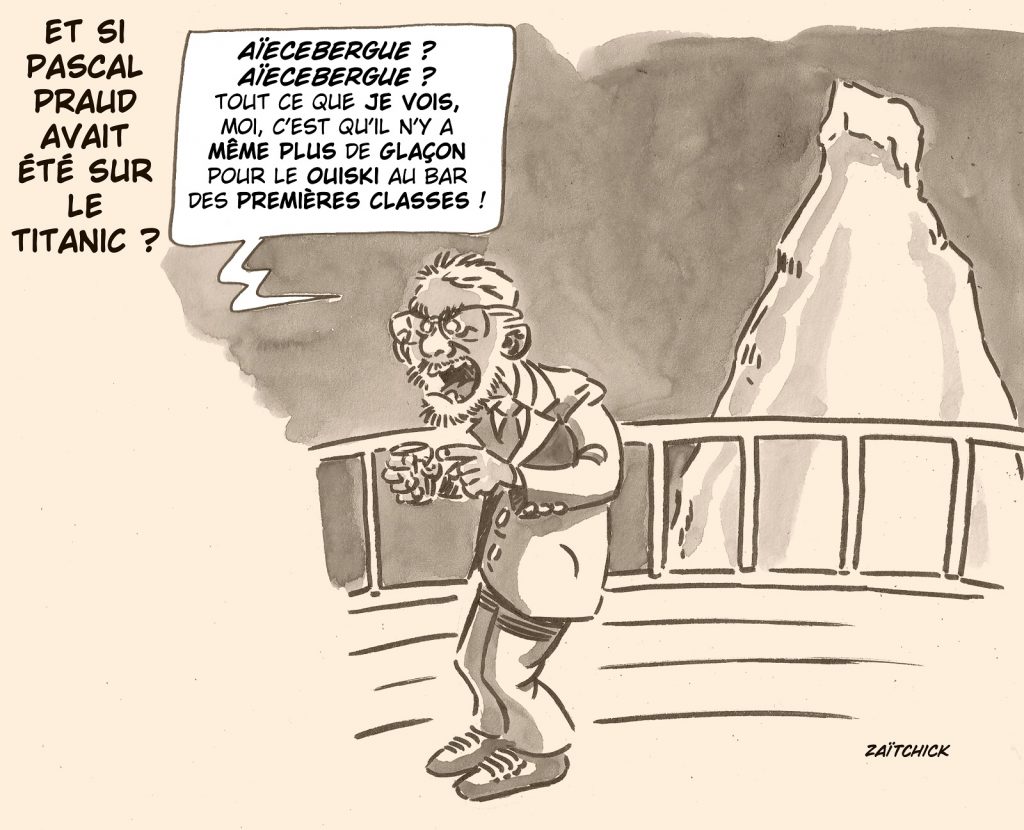 dessin presse humour Pascal Praud image drôle naufrage Titanic