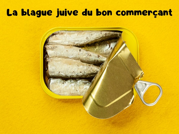 blague Allemagne, blague commerce, blague sardines à l'huile, blague déchets, blague démonstration, blague commerçants, humour drôle