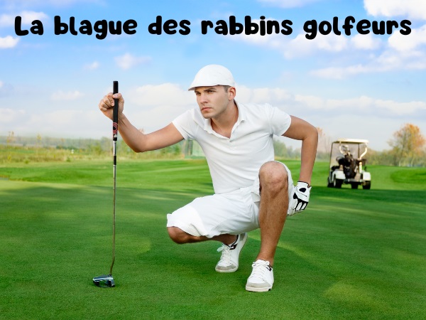 blague sport, blague golf, blague rabbin, blague golfeur, blague conversion, blague synagogue, humour drôle