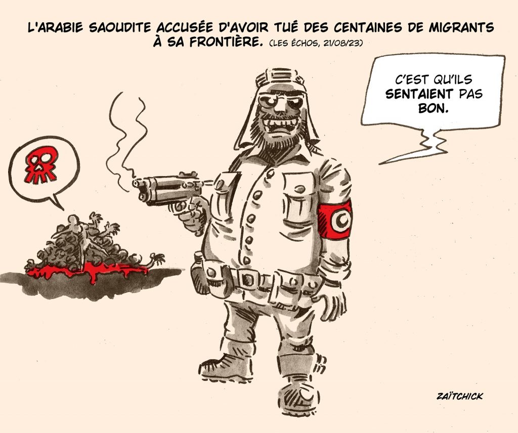 dessin presse humour accusation meurtre migrants image drôle frontière Arabie Saoudite
