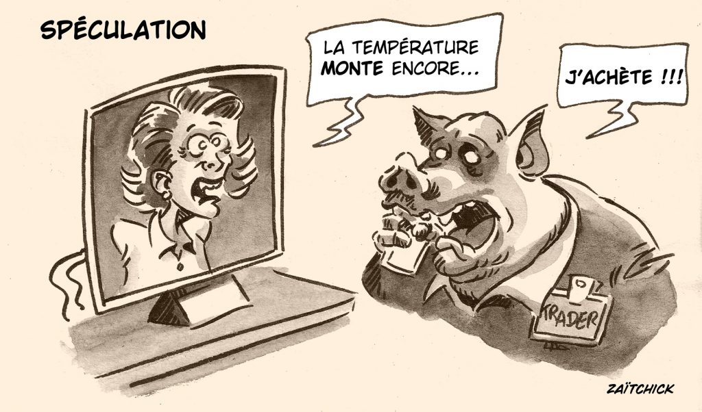 dessin presse humour spéculation image drôle réchauffement climatique