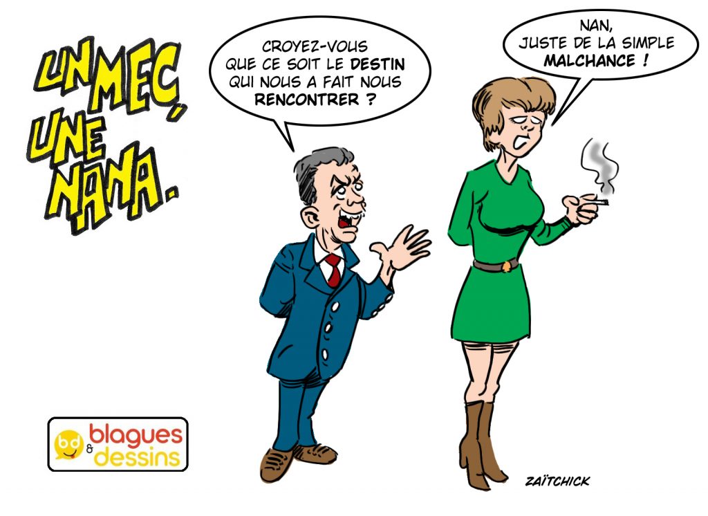 blague dessin humour mec nana homme femme gars destin rencontre malchance